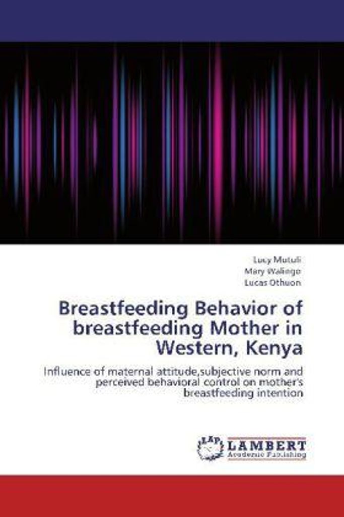 Mutuli, L: Breastfeeding Behavior of breastfeeding Mother in