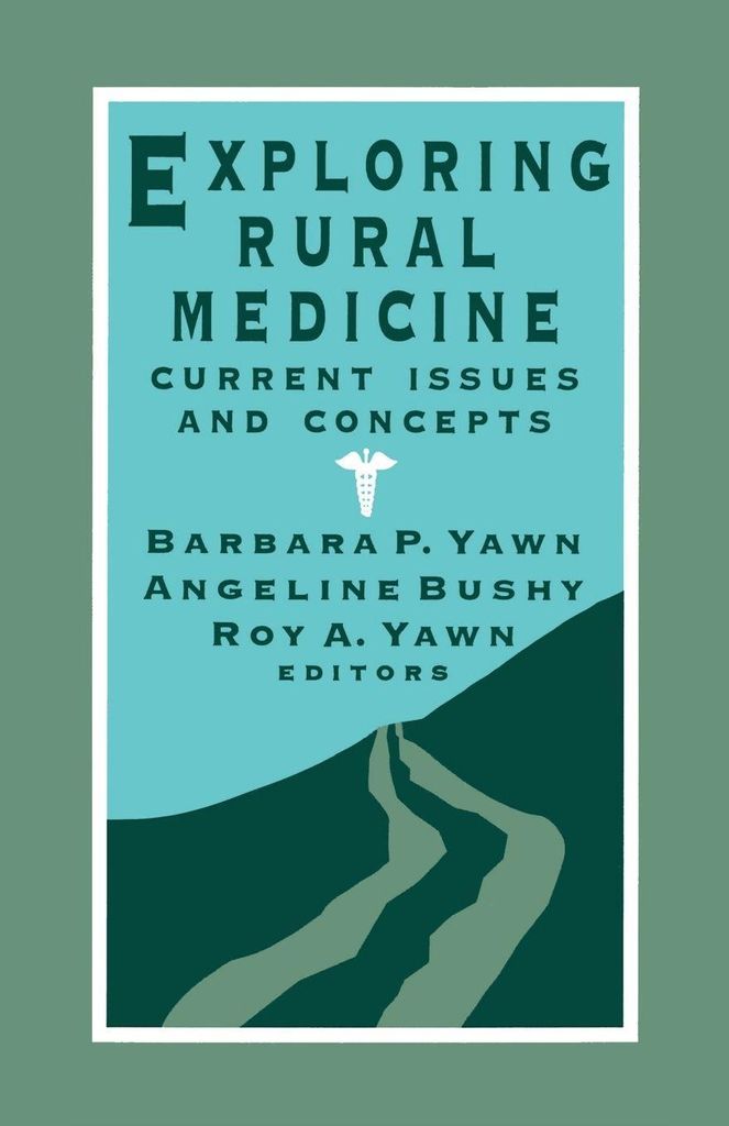 Exploring Rural Medicine. Yawn, Barbara New .