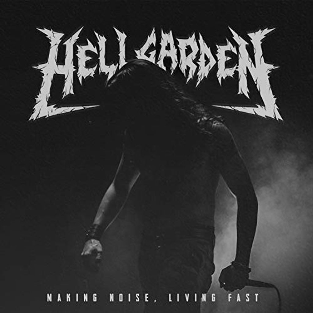 Hellgarden - Making Noise, Living Fast CD