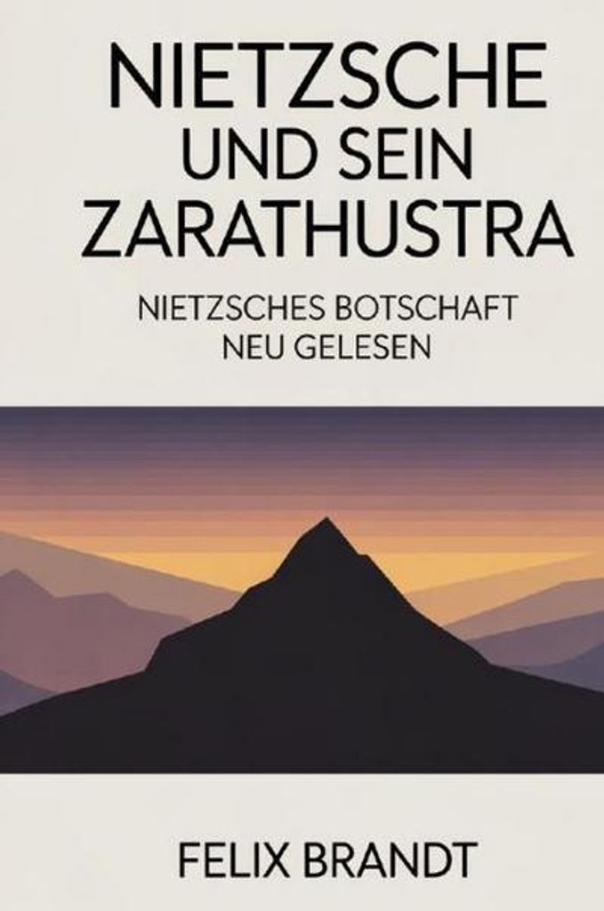 Nietzsche und sein Zarathustra