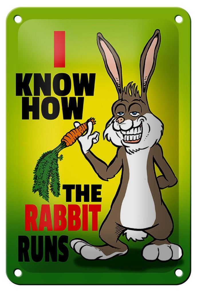 Blechschild Spruch 12x18cm i know how the rabbit runs Hase