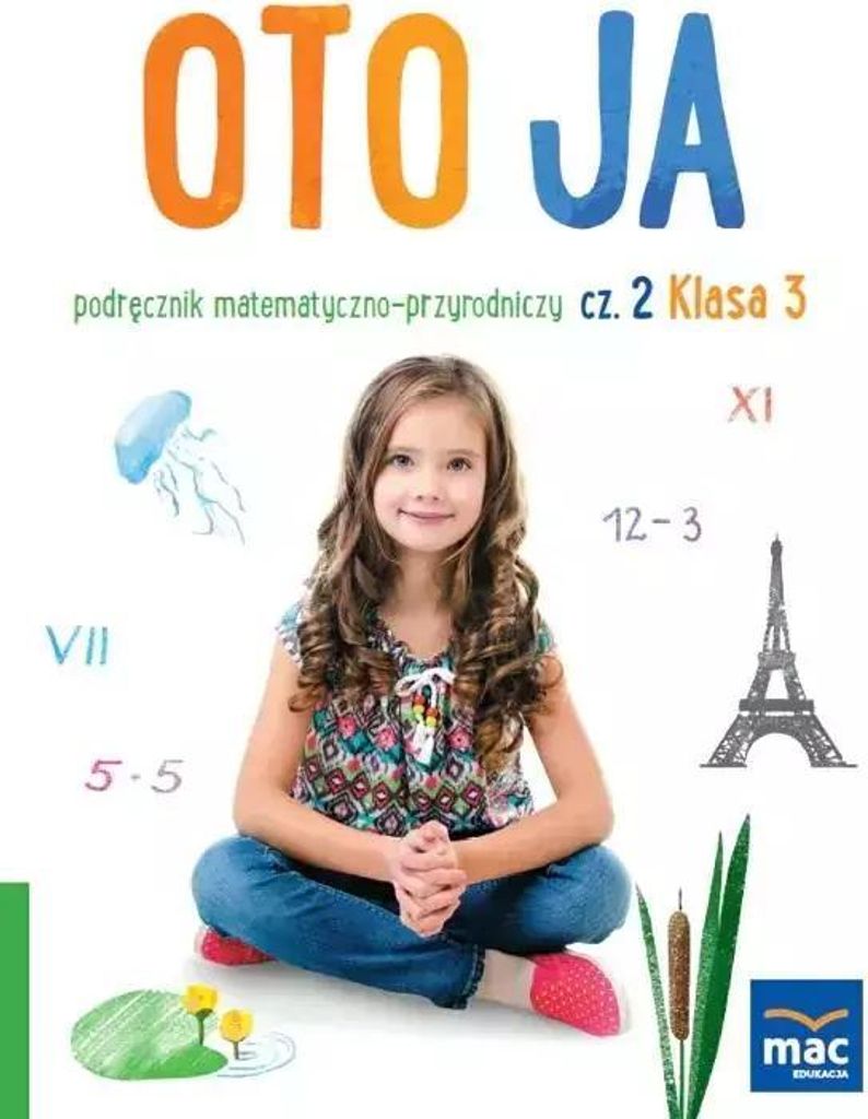 Oto ja. Podręcznik matematyczno-przyrodniczy. Klasa 3. Część 2