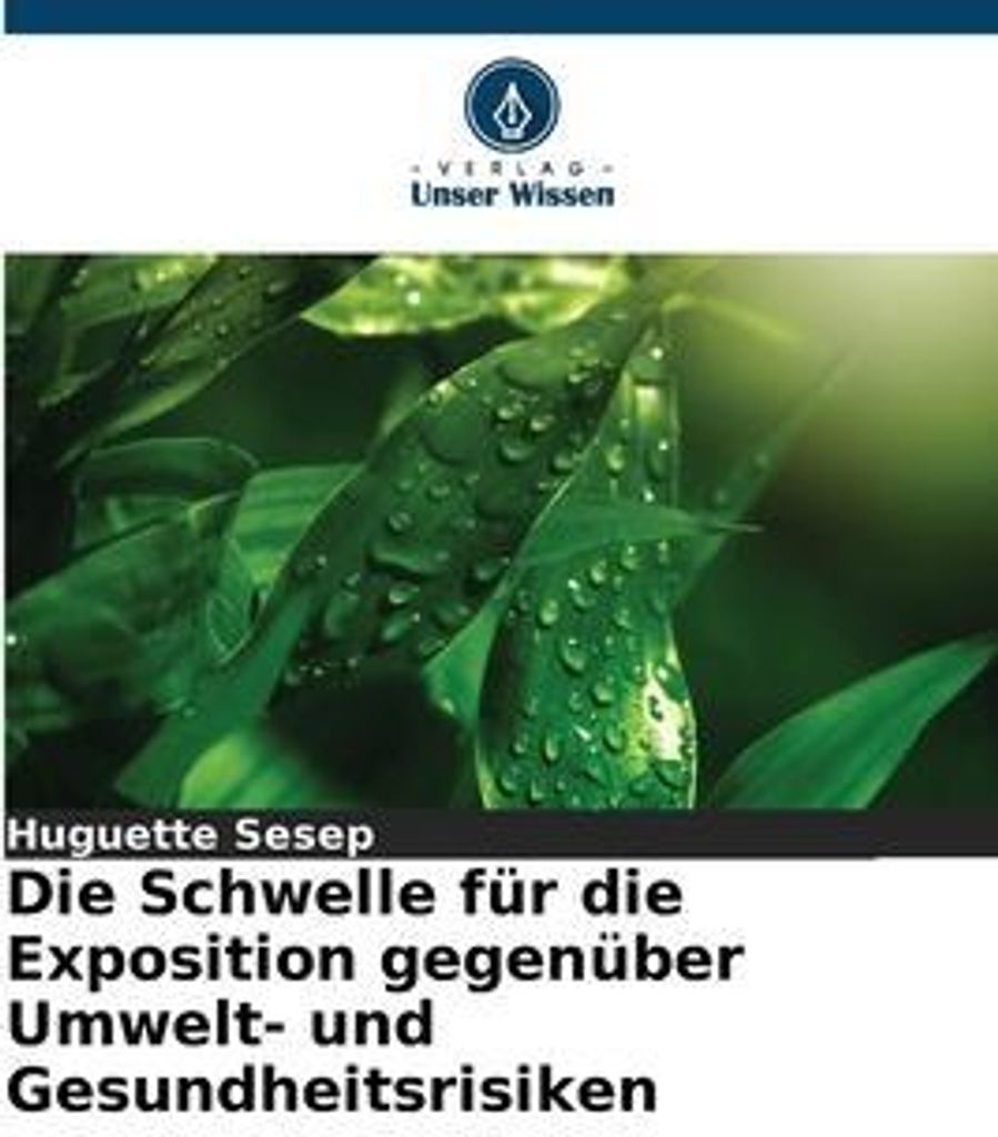 Die Schwelle für die Exposition gegenüber Umwelt- und Gesundheitsrisiken