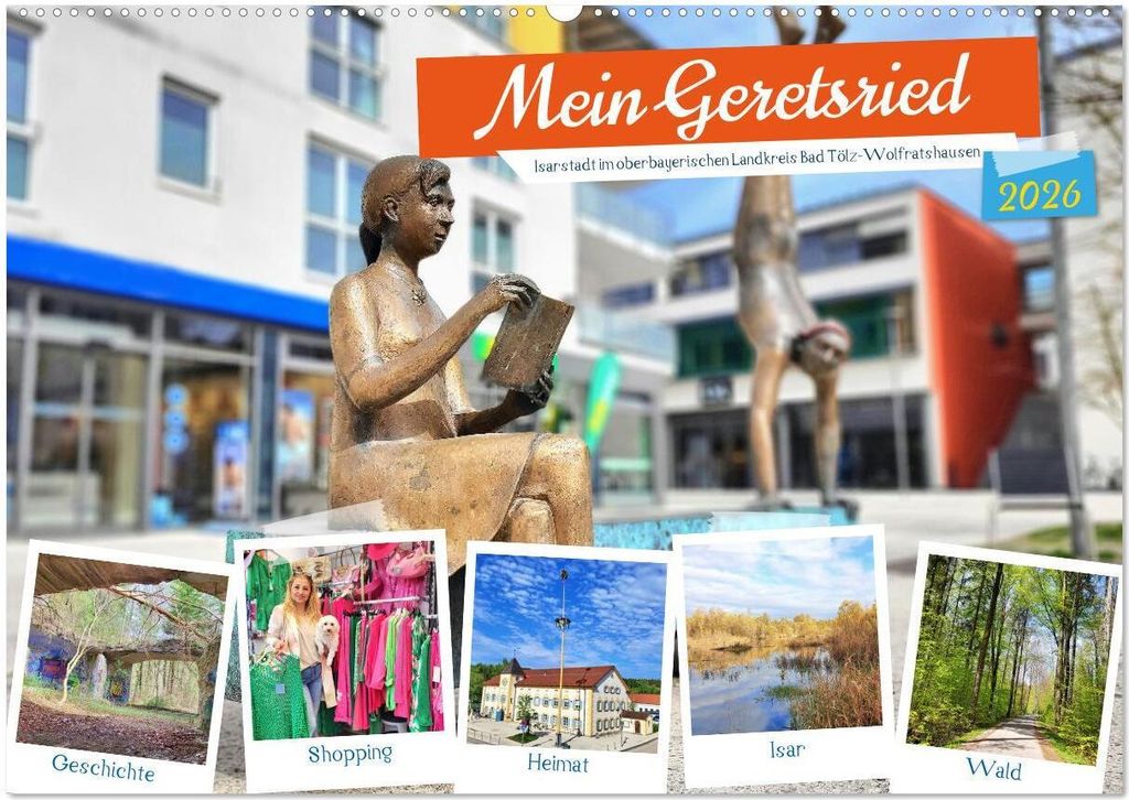 Mein Geretsried - Isarstadt im oberbayerischen Landkreis Bad Tölz-Wolfratshausen (Wandkalender 2026 DIN A2 quer), CALVENDO Monatskalender