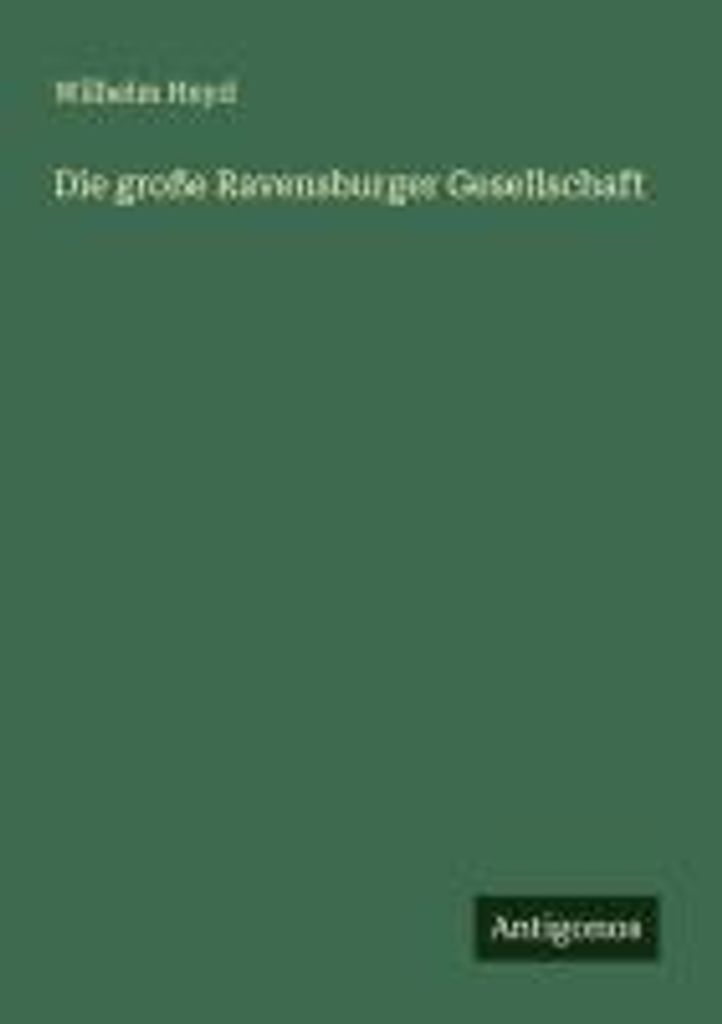 Die große Ravensburger Gesellschaft