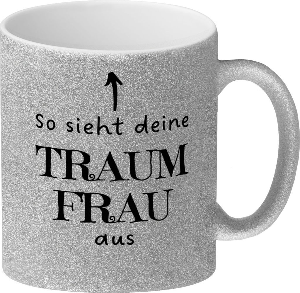 Traumfrau Glitzer-Kaffeebecher mit Spruch: So sieht deine Traumfrau aus