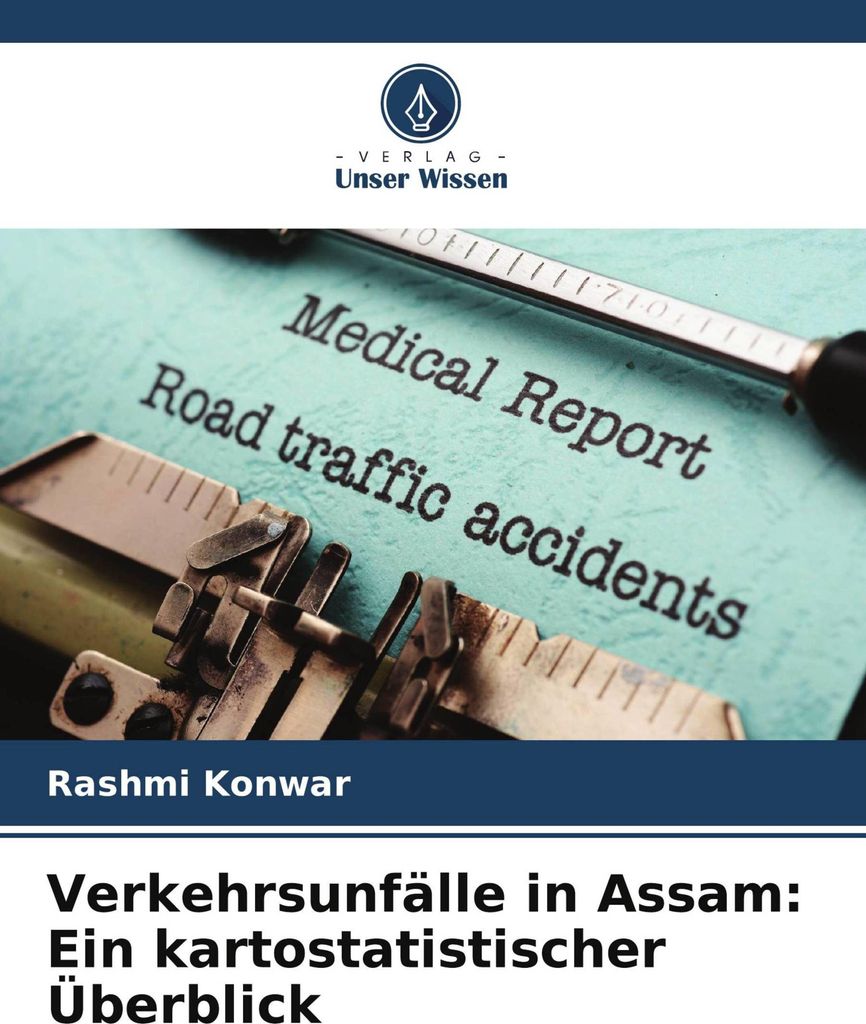 Verkehrsunfälle in Assam: Ein kartostatistischer Überblick