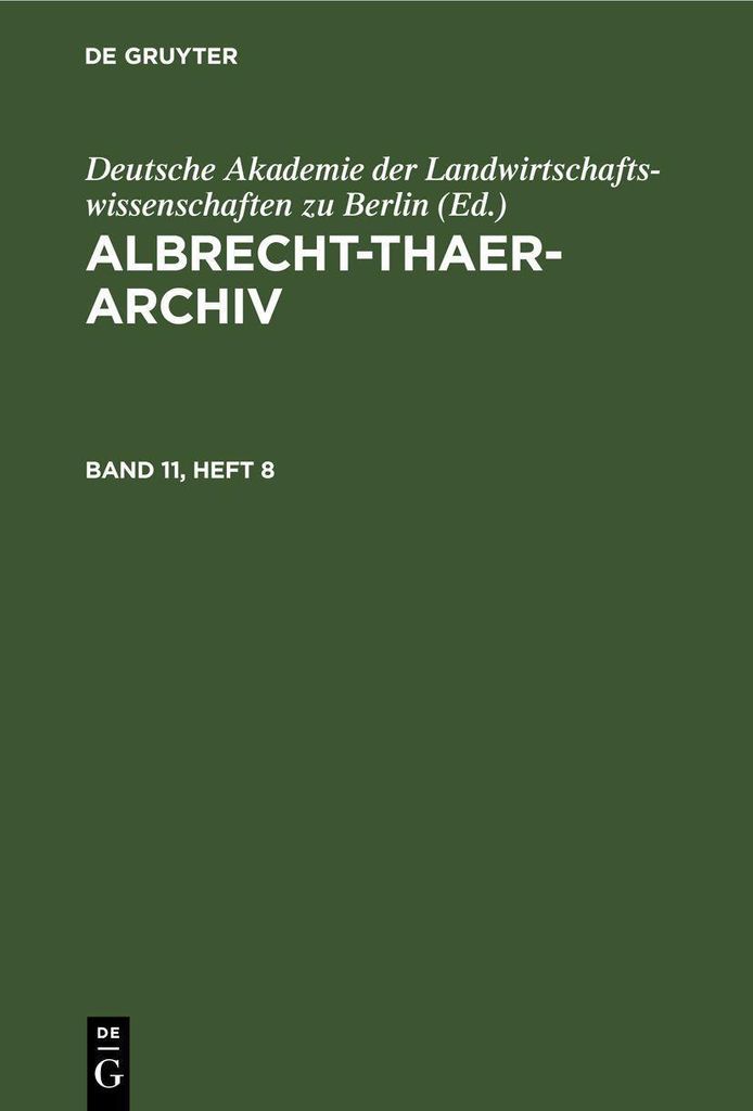 Albrecht-Thaer-Archiv. Band 11, Heft 8