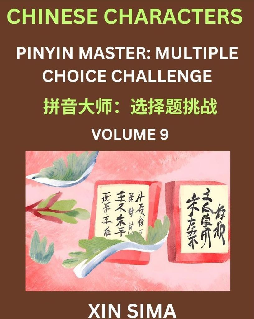 Learn Chinese Characters (Part 9) - Recognize Simplified Chinese Characters from the given English and pinyin, Test Series for Easy Chinese and HSK...