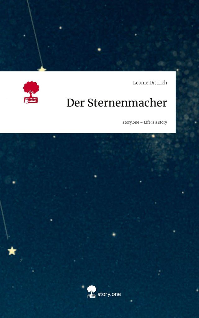 Der Sternenmacher. Life is a Story - story.one
