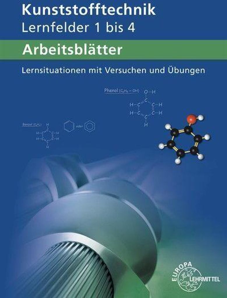 Arbeitsblätter Kunststofftechnik Lernfelder 1-4
