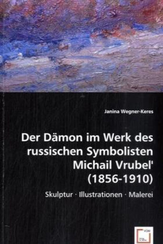 Janina Wegner-Keres: Der Dämon im Werk des russischen Symbol