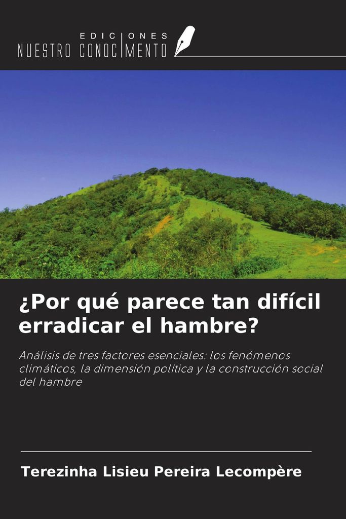 ¿Por qué parece tan difícil erradicar el hambre?