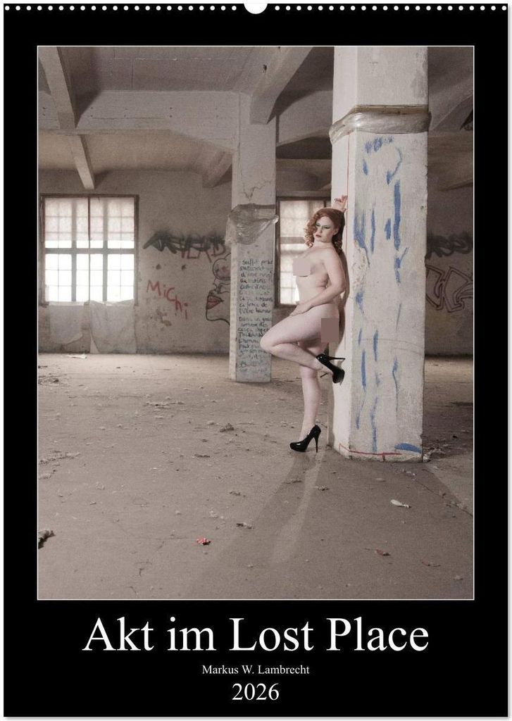 Akt im Lost Place (Wandkalender 2026 DIN A2 hoch), CALVENDO Monatskalender