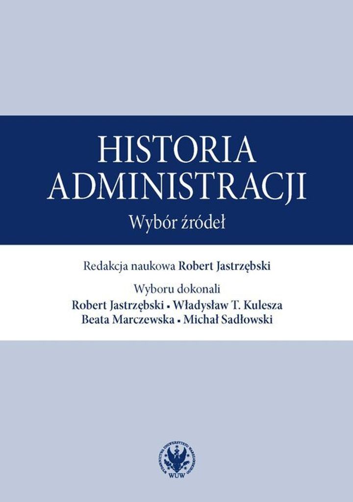 Historia administracji. Wybór źródeł - (Literatur, Dokument auf Polnisch)