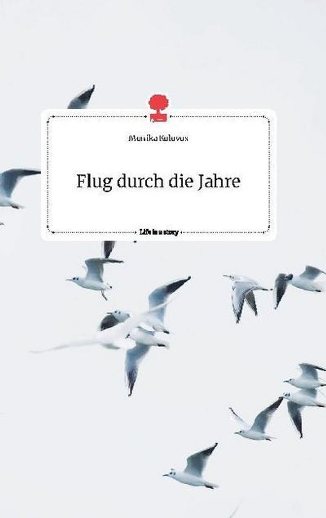Flug durch die Jahre. Life is a Story - story.one