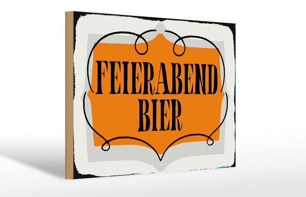 Holzschild Spruch 30x20cm Feierabend Bier Alkohol Schild