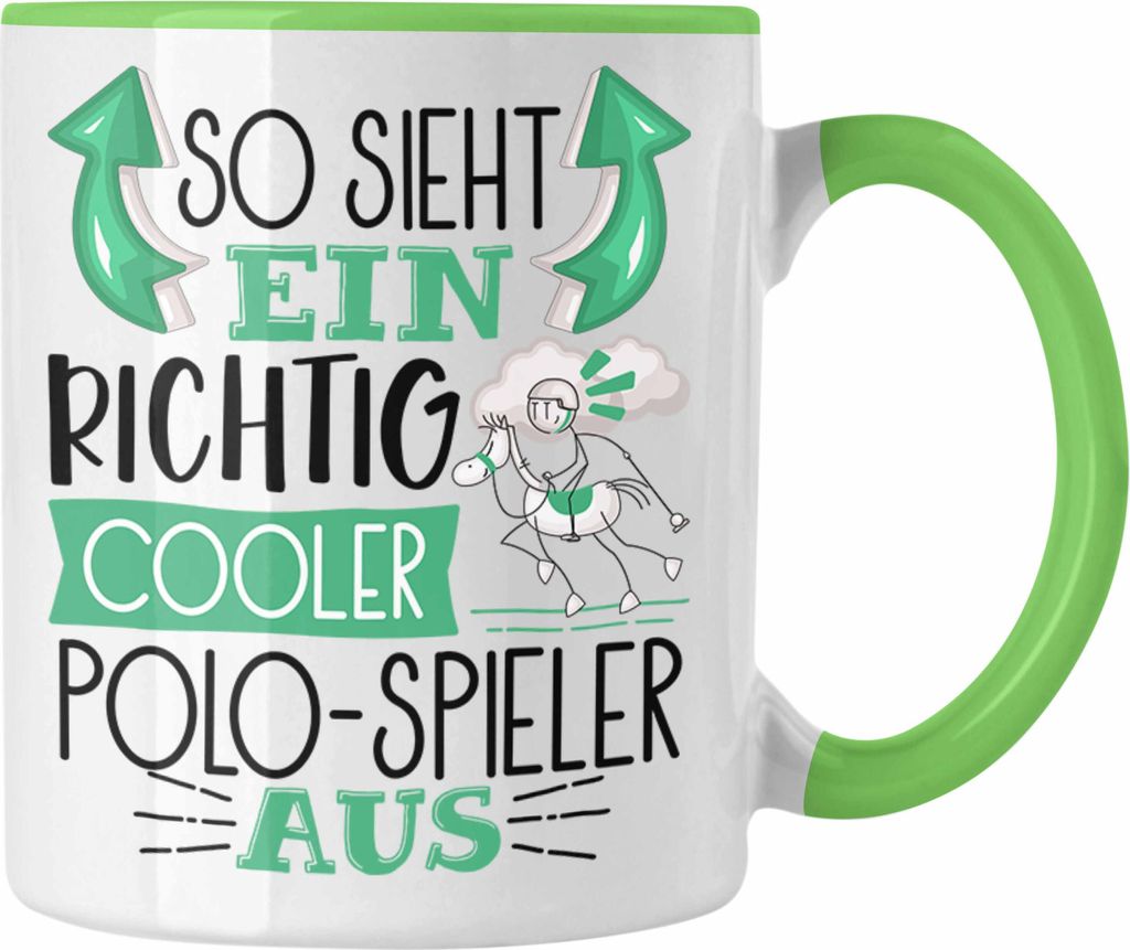 Trendation - So Sieht Ein Richtig Cooler Polo-Spieler Aus Geschenk Tasse Lustiger Spruch Geschenkidee (Grün)