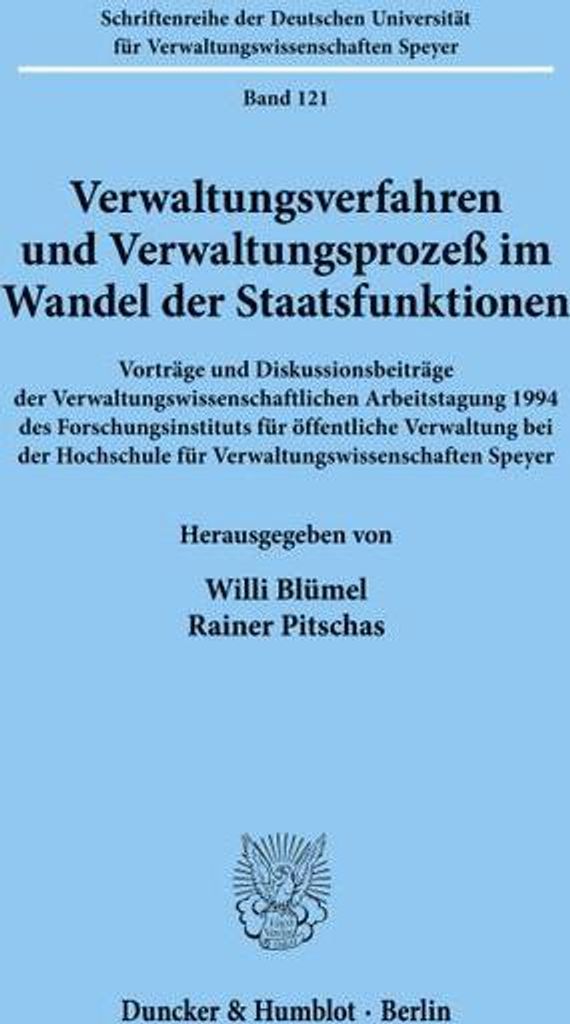 Verwaltungsverfahren und Verwaltungsprozeß im Wandel der Staatsfunktionen.