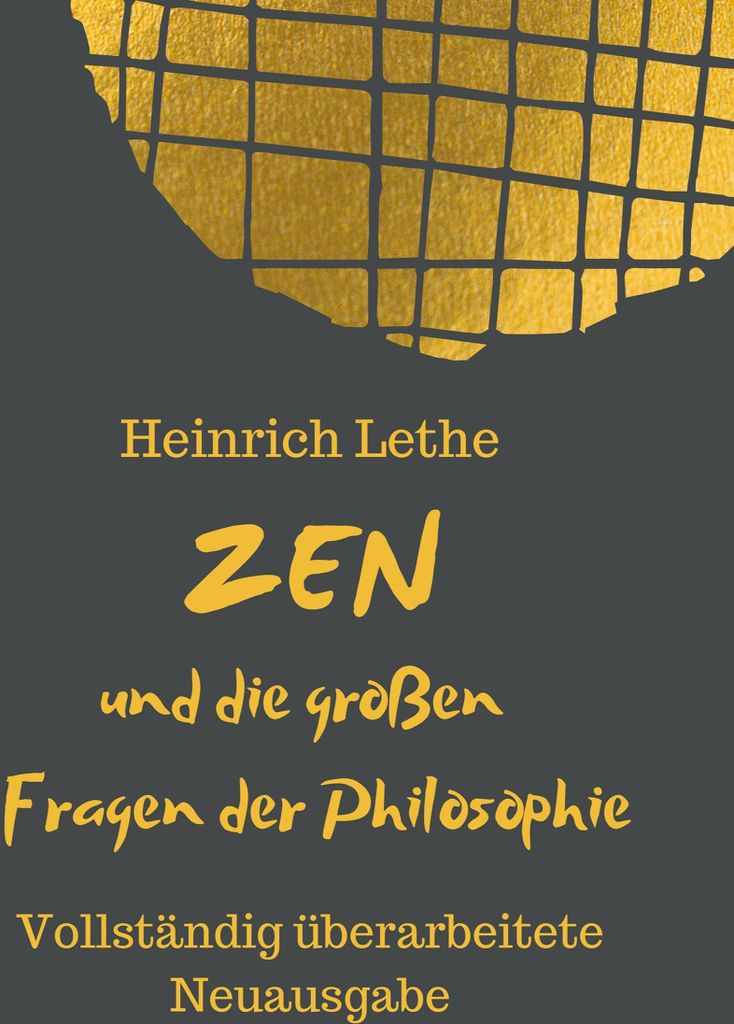 ZEN und die großen Fragen der Philosophie