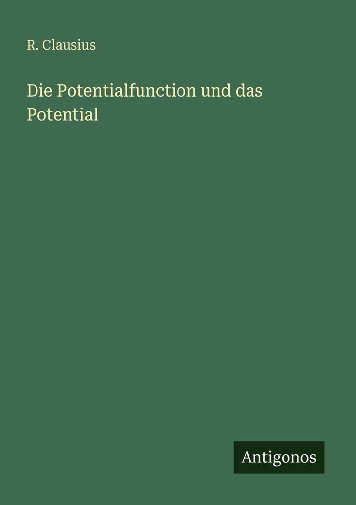 Die Potentialfunction und das Potential