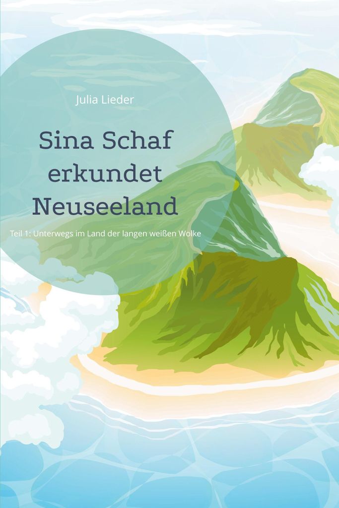 Sina Schaf erkundet Neuseeland: Unterwegs im Land der langen weißen Wolke