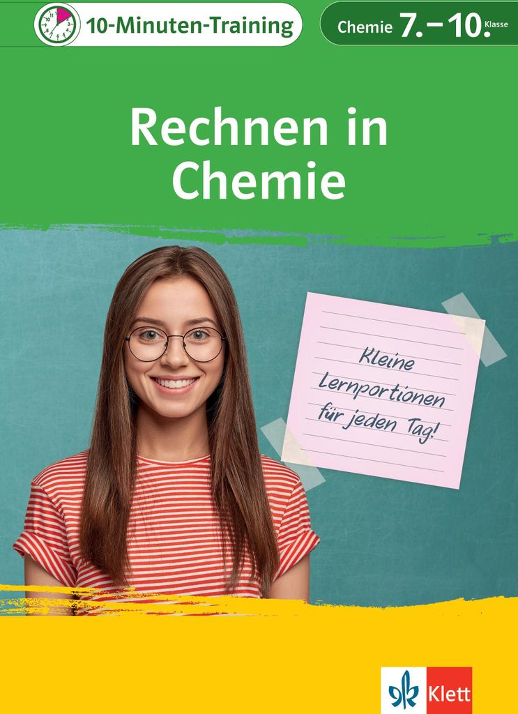 Klett 10-Minuten-Training Chemie - Rechnen in Chemie 7.-10. Klasse