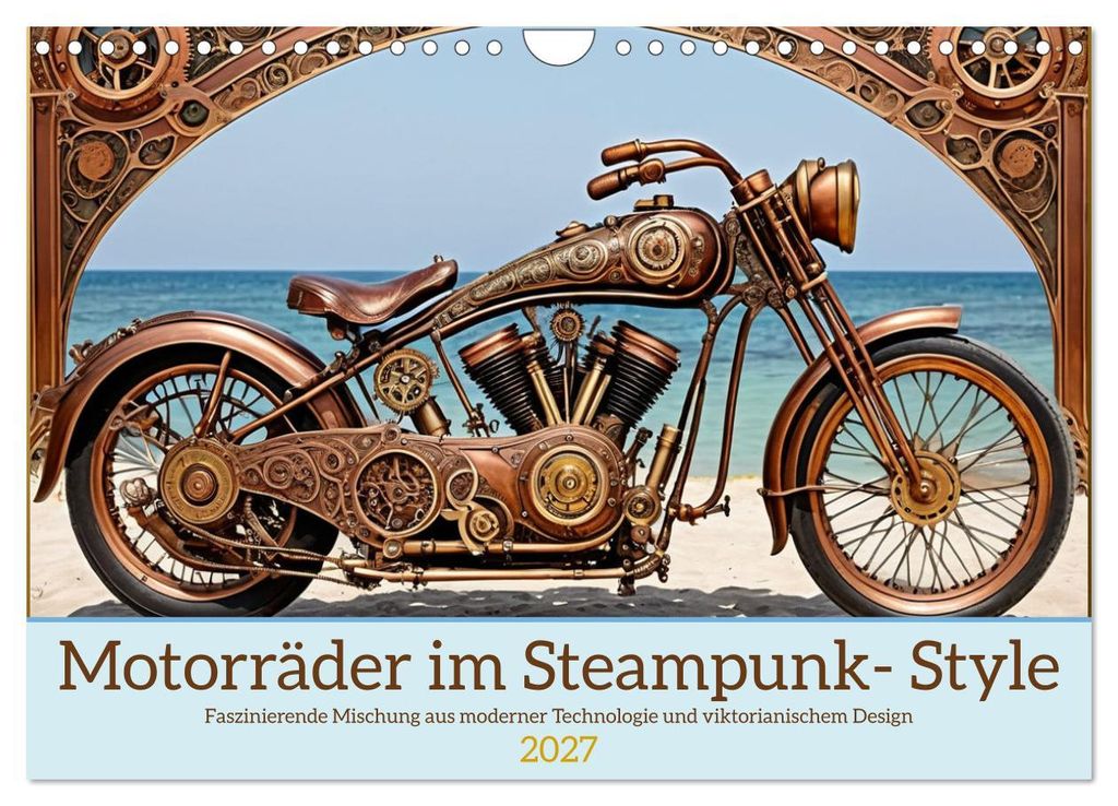 Motorräder im Steampunk-Style (Wandkalender 2027 DIN A4 quer), CALVENDO Monatskalender
