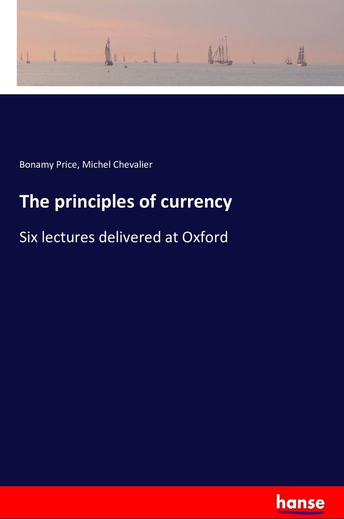 The principles of currency