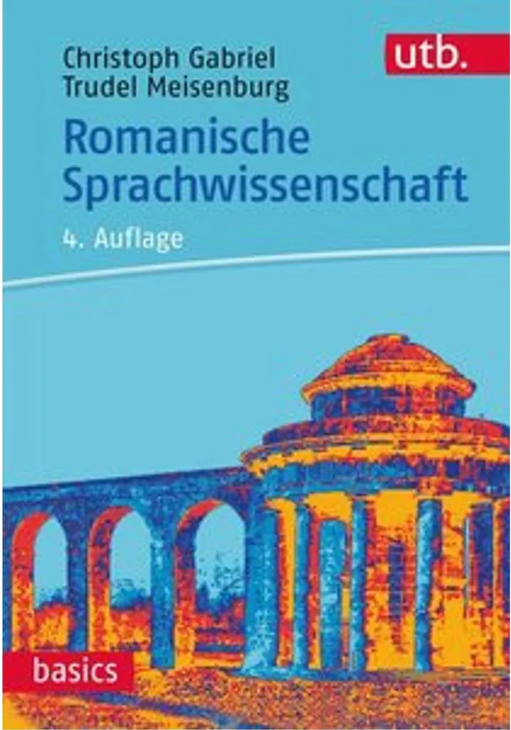 Romanische Sprachwissenschaft : analyse et grammaire des langues romanes