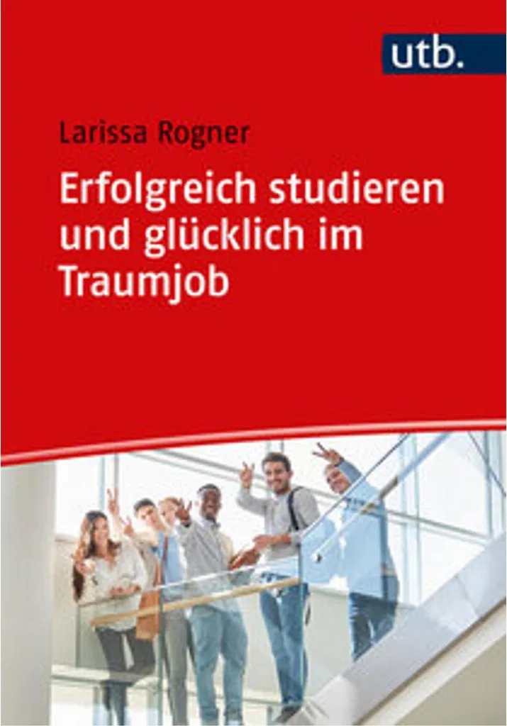 Réussir ses études et s'épanouir dans son job de rêve : Guide complet