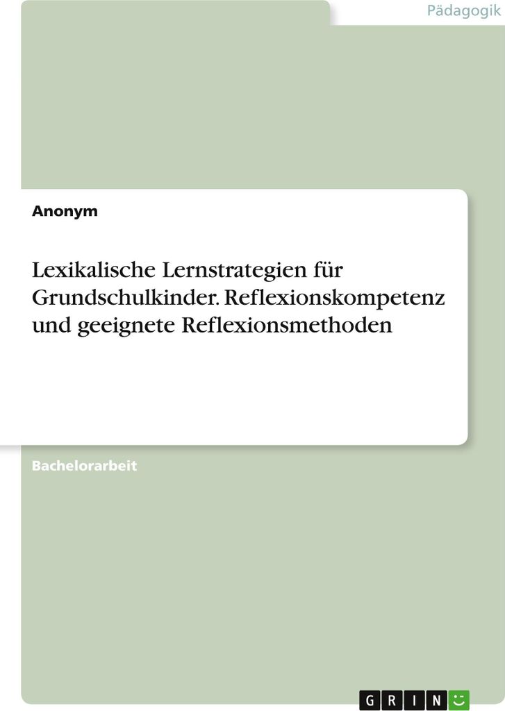 Lexikalische Lernstrategien für Grundschulkinder. Reflexionskompetenz und geeignete Reflexionsmethoden