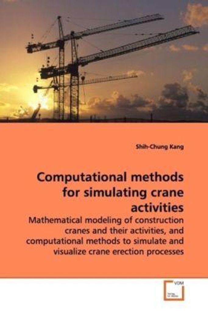 Kang, S: Computational methods for simulating crane activiti
