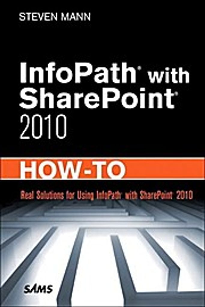InfoPath with SharePoint 2010 How-To