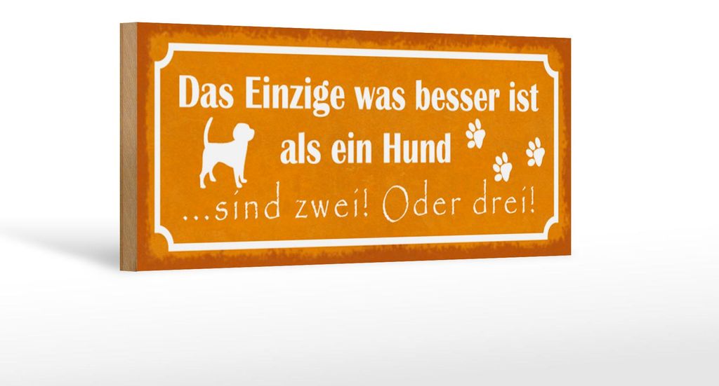 Holzschild Spruch 27x10cm besser als ein Hund sind zwei