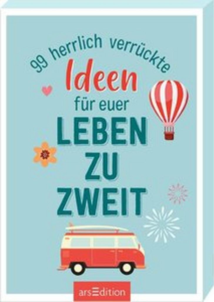 99 herrlich verrückte Ideen für euer Leben zu zweit