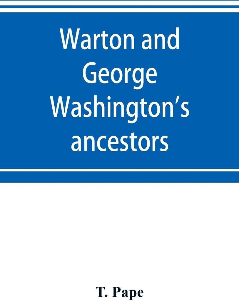 Warton and George Washington's ancestors