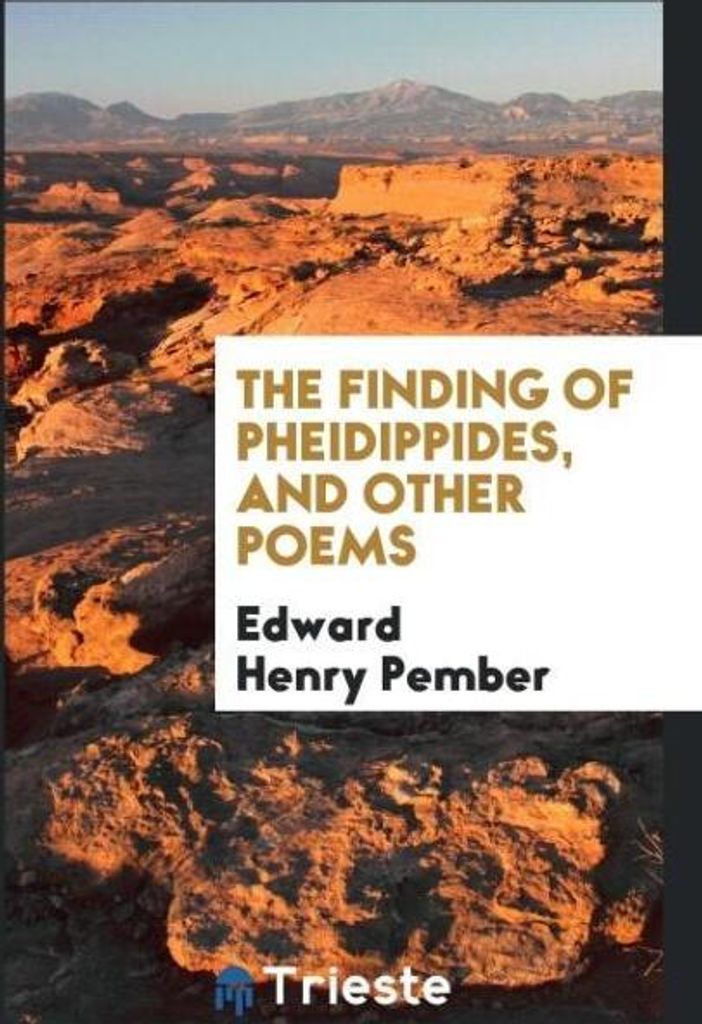 The finding of Pheidippides, and other poems