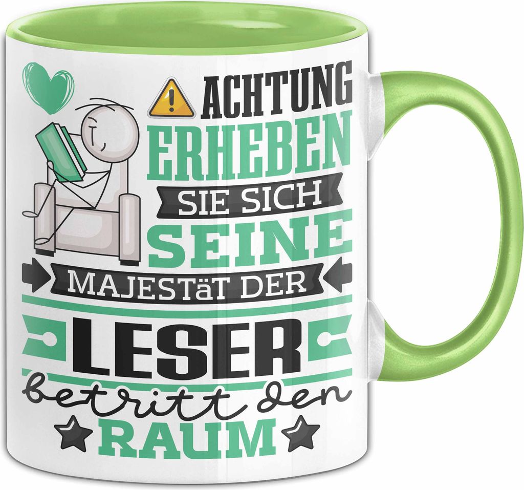Leser Geschenk Tasse Lustiger Spruch Erheben Sie Sich Der Leser Betritt den Raum (Grün)