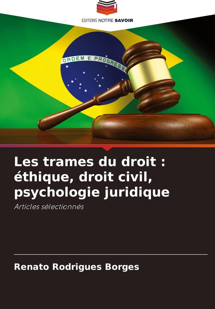 Les trames du droit : éthique, droit civil, psychologie juridique