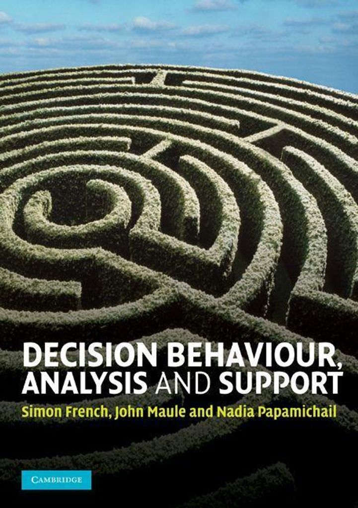 Decision Behaviour, Analysis and Support. French, Simon New.