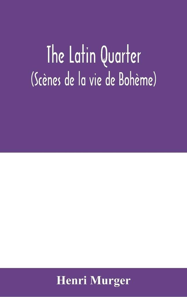 The Latin Quarter (Scènes De La Vie De Bohème)