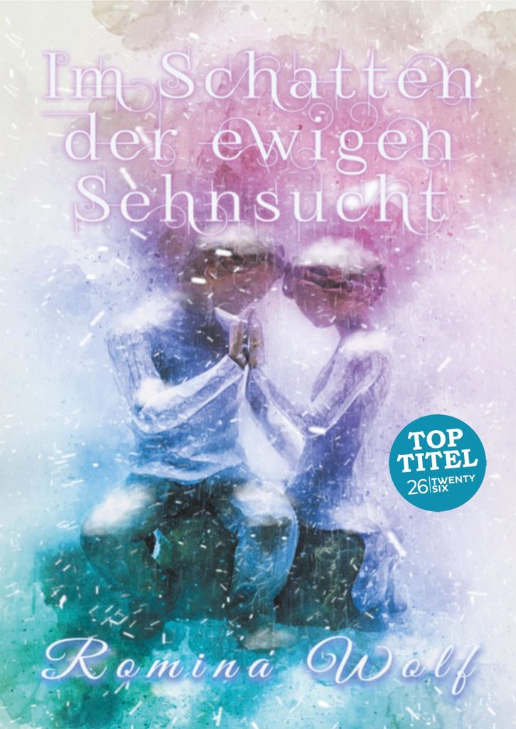 Im Schatten der ewigen Sehnsucht