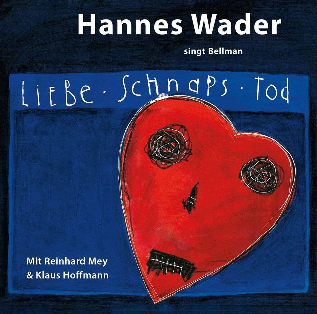Liebe,Schnaps,Tod-Wader Singt Bellmann