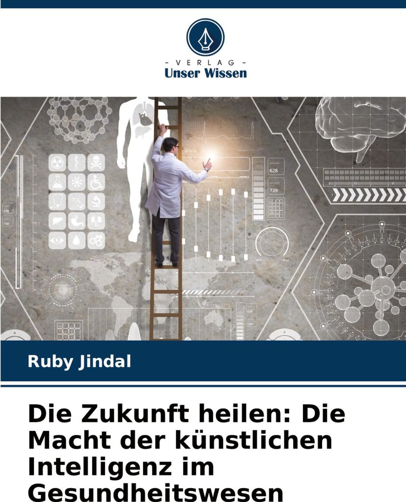 Die Zukunft heilen: Die Macht der künstlichen Intelligenz im Gesundheitswesen