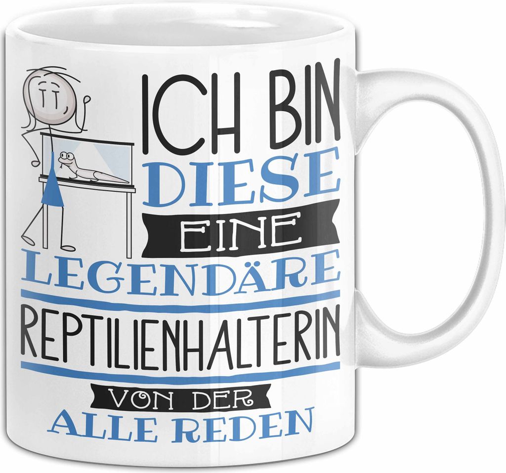 Reptilienhalterin Tasse Geschenk Ich Bin Diese Eine Legendäre Reptilienhalterin Von Der Alle Reden Geschenkidee Geburtstag Weihnachten (Weiß)