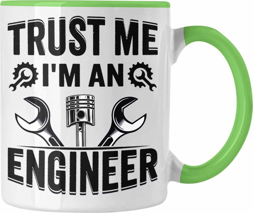 Trendation - Trust Me I'm An Engineer Ingenieur Tasse Geschenk Geschenkidee Sprüche Ingenieurswesen Geschenkidee Spruch (Grün)