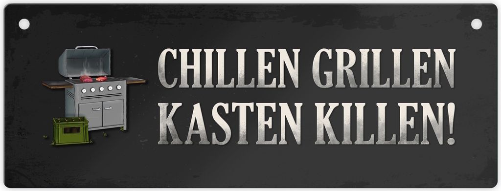 Chillen, grillen, Kasten killen Metallschild mit Grill Motiv Fleisch Wurst Bier