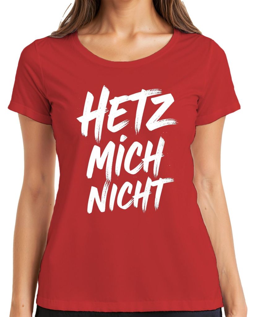 Hetz mich nicht Spruch Pinselstrich Weiß Schwarz Lustig Geschenk Damen T-Shirt, Rot, XL