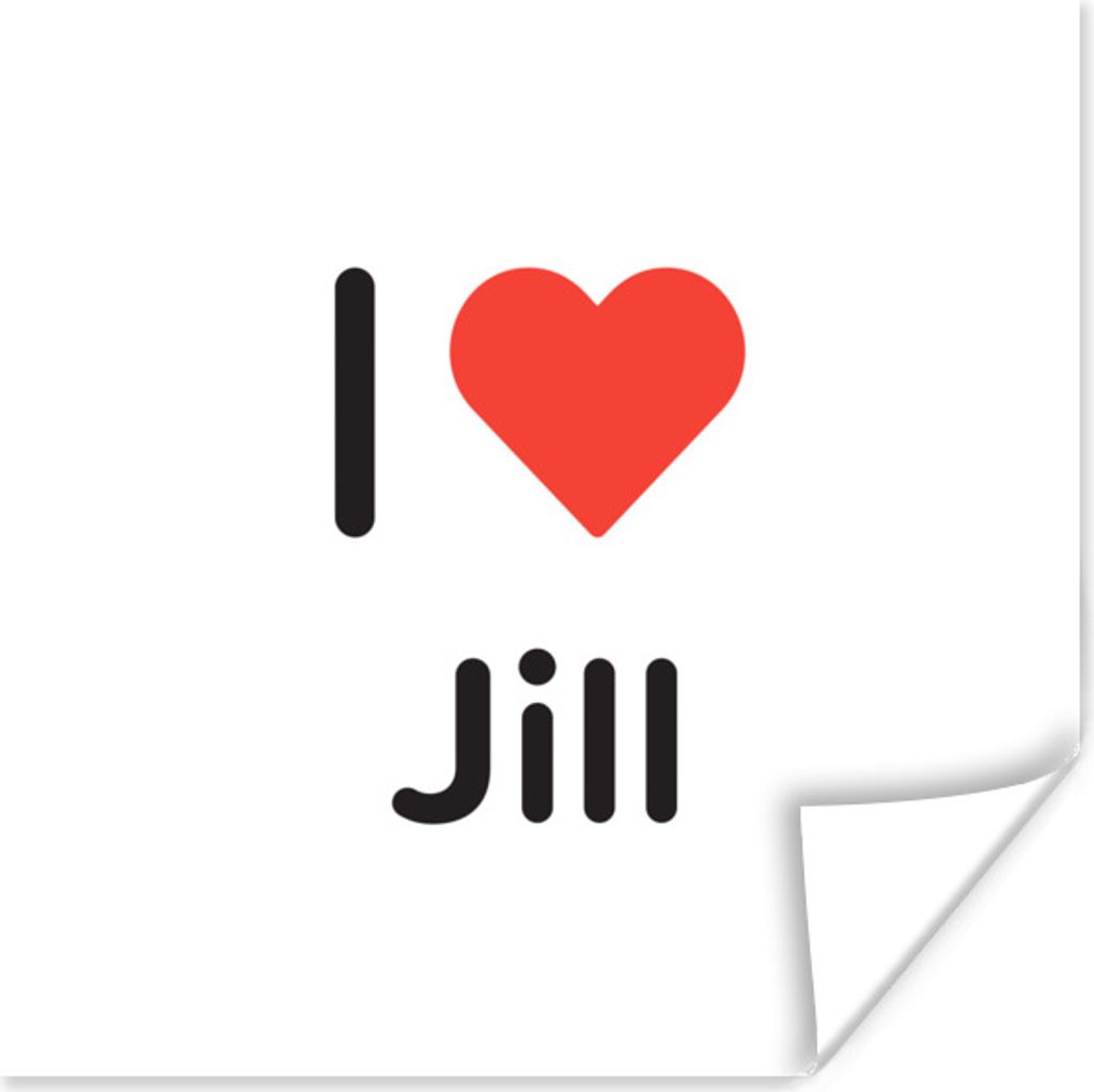 MuchoWow Poster Ich liebe - Jill - Mädchen 75x75 cm - Wand Dekoration